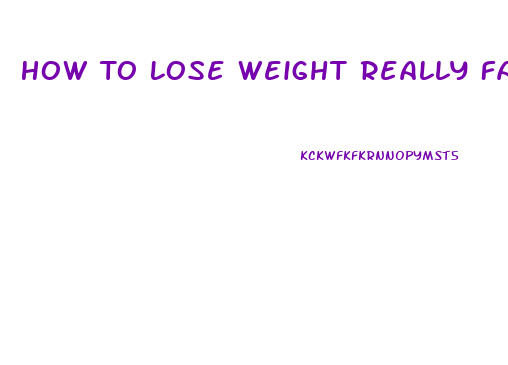 How To Lose Weight Really Fast Without Pills