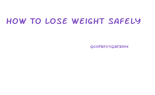 How To Lose Weight Safely