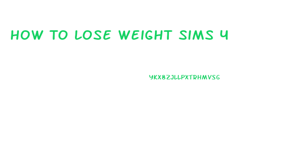 How To Lose Weight Sims 4