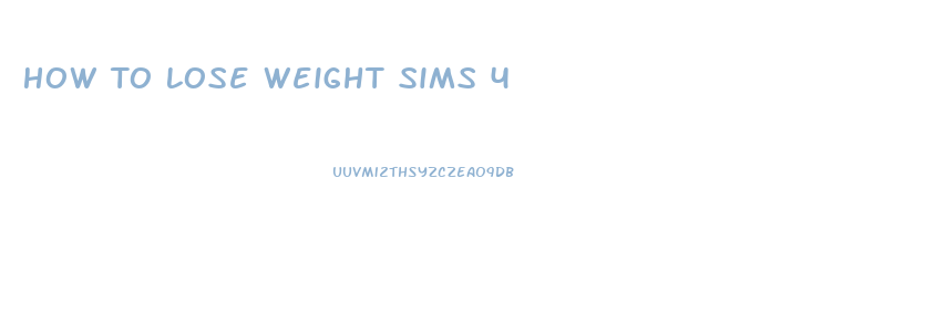 How To Lose Weight Sims 4
