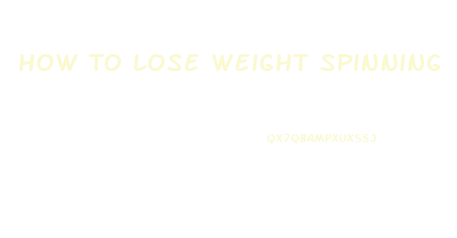 How To Lose Weight Spinning