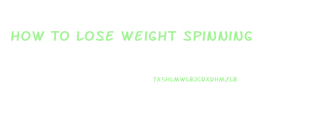How To Lose Weight Spinning
