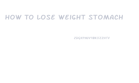 How To Lose Weight Stomach