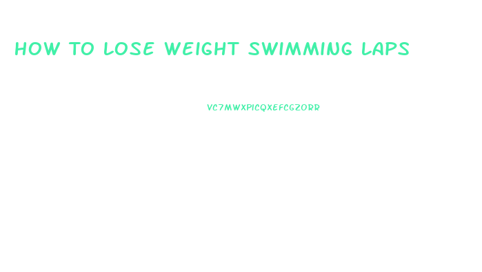 How To Lose Weight Swimming Laps