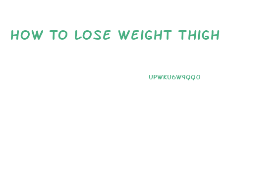 How To Lose Weight Thigh