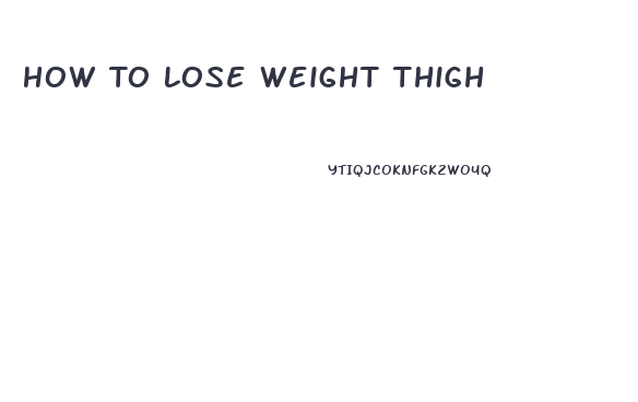 How To Lose Weight Thigh