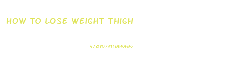 How To Lose Weight Thigh