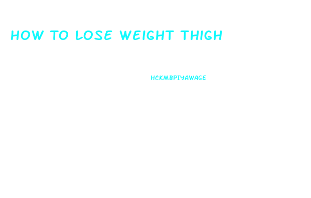 How To Lose Weight Thigh