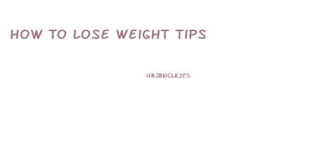 How To Lose Weight Tips