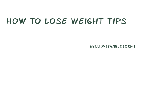 How To Lose Weight Tips