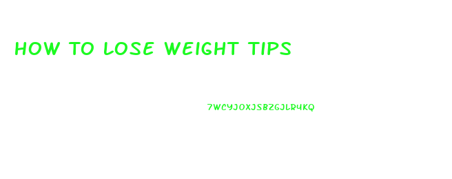 How To Lose Weight Tips