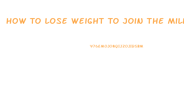 How To Lose Weight To Join The Military