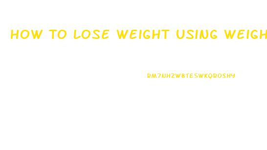 How To Lose Weight Using Weights