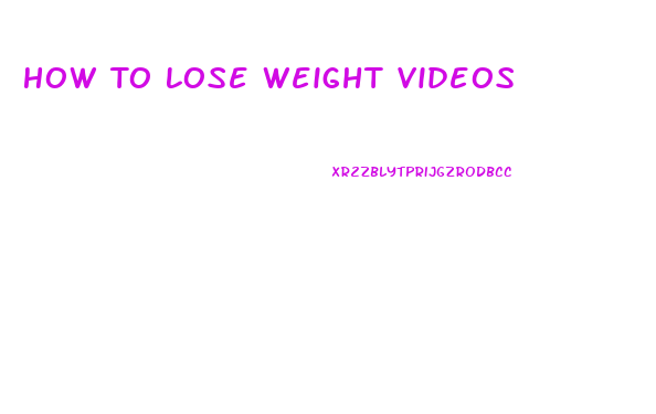 How To Lose Weight Videos