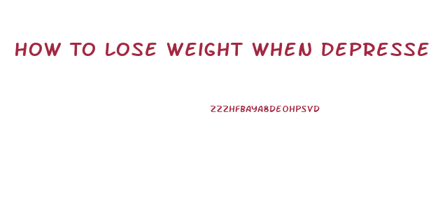 How To Lose Weight When Depressed