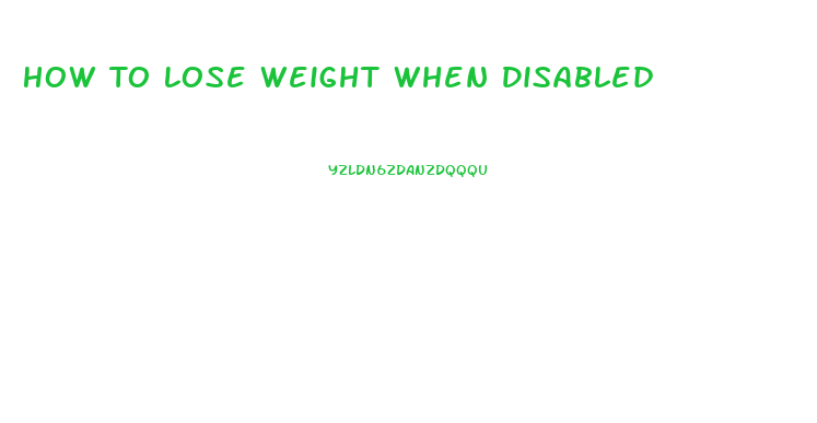 How To Lose Weight When Disabled