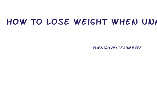 How To Lose Weight When Unable To Exercise