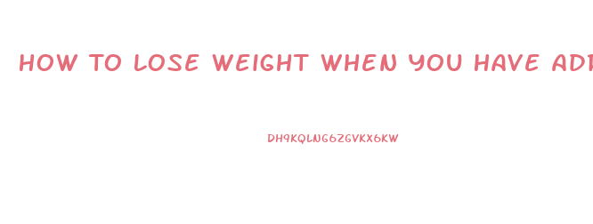 How To Lose Weight When You Have Adrenal Fatigue