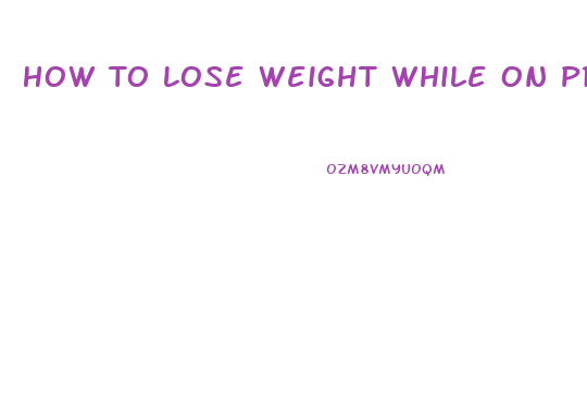 How To Lose Weight While On Prednisone