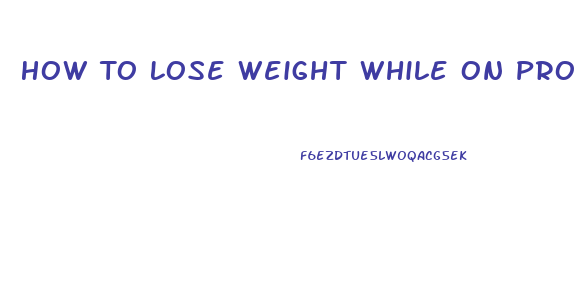 How To Lose Weight While On Prozac