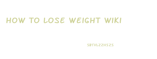 How To Lose Weight Wiki