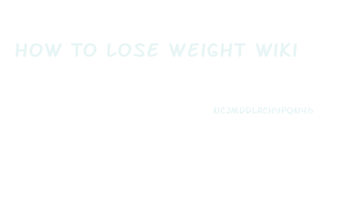 How To Lose Weight Wiki