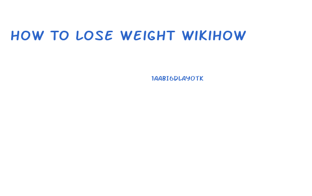 How To Lose Weight Wikihow