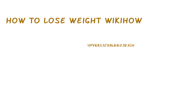 How To Lose Weight Wikihow