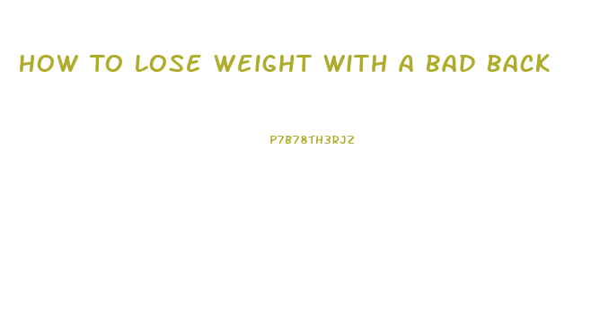 How To Lose Weight With A Bad Back