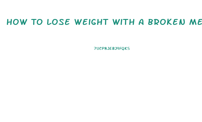 How To Lose Weight With A Broken Metabolism Pills
