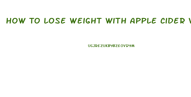 How To Lose Weight With Apple Cider Vinegar And Lemon