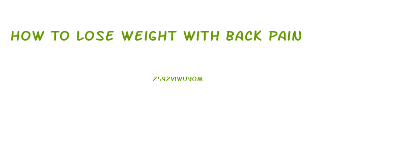 How To Lose Weight With Back Pain