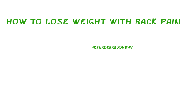 How To Lose Weight With Back Pain