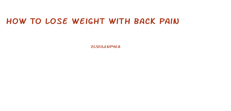 How To Lose Weight With Back Pain