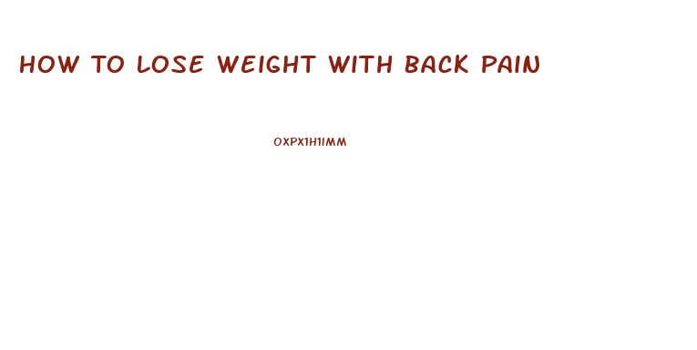 How To Lose Weight With Back Pain