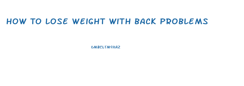 How To Lose Weight With Back Problems
