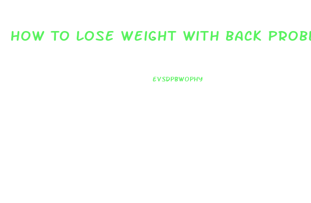 How To Lose Weight With Back Problems