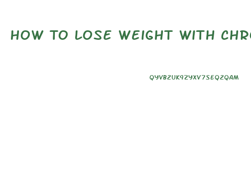 How To Lose Weight With Chronic Fatigue Syndrome