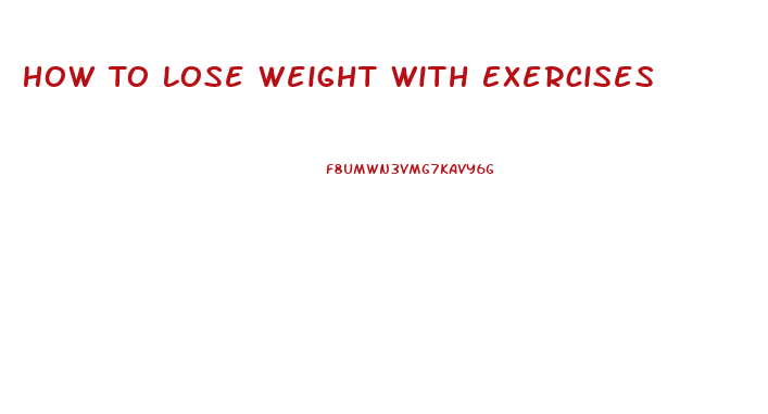 How To Lose Weight With Exercises