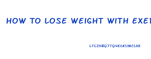 How To Lose Weight With Exercises