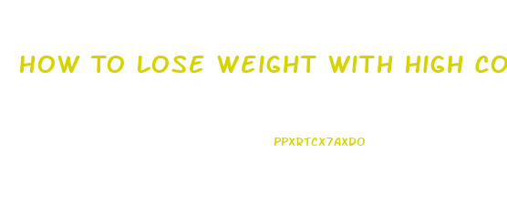 How To Lose Weight With High Cortisol Levels