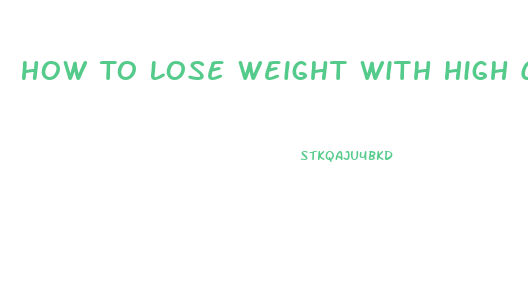 How To Lose Weight With High Cortisol Levels