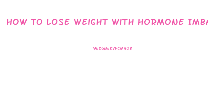 How To Lose Weight With Hormone Imbalance