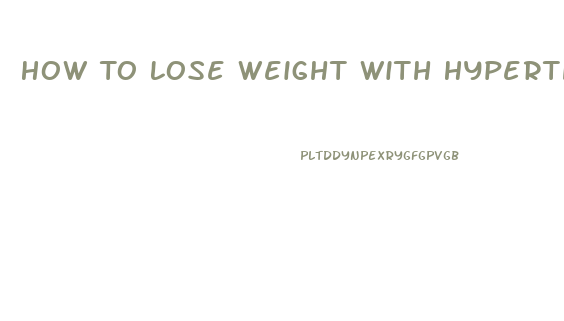 How To Lose Weight With Hyperthyroid