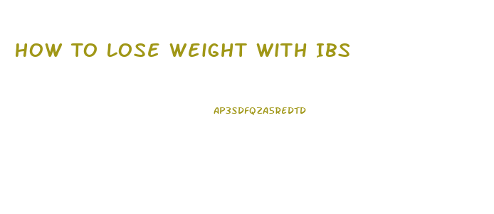 How To Lose Weight With Ibs