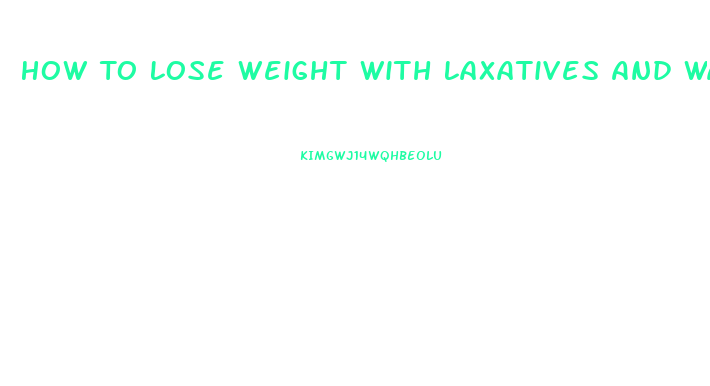 How To Lose Weight With Laxatives And Water Pills