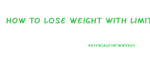 How To Lose Weight With Limited Mobility