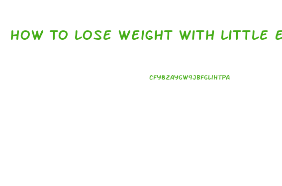 How To Lose Weight With Little Exercise