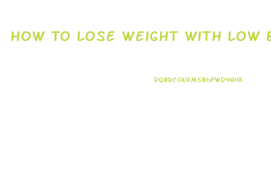 How To Lose Weight With Low Blood Sugar