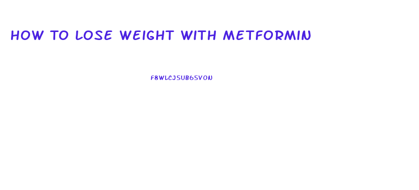 How To Lose Weight With Metformin